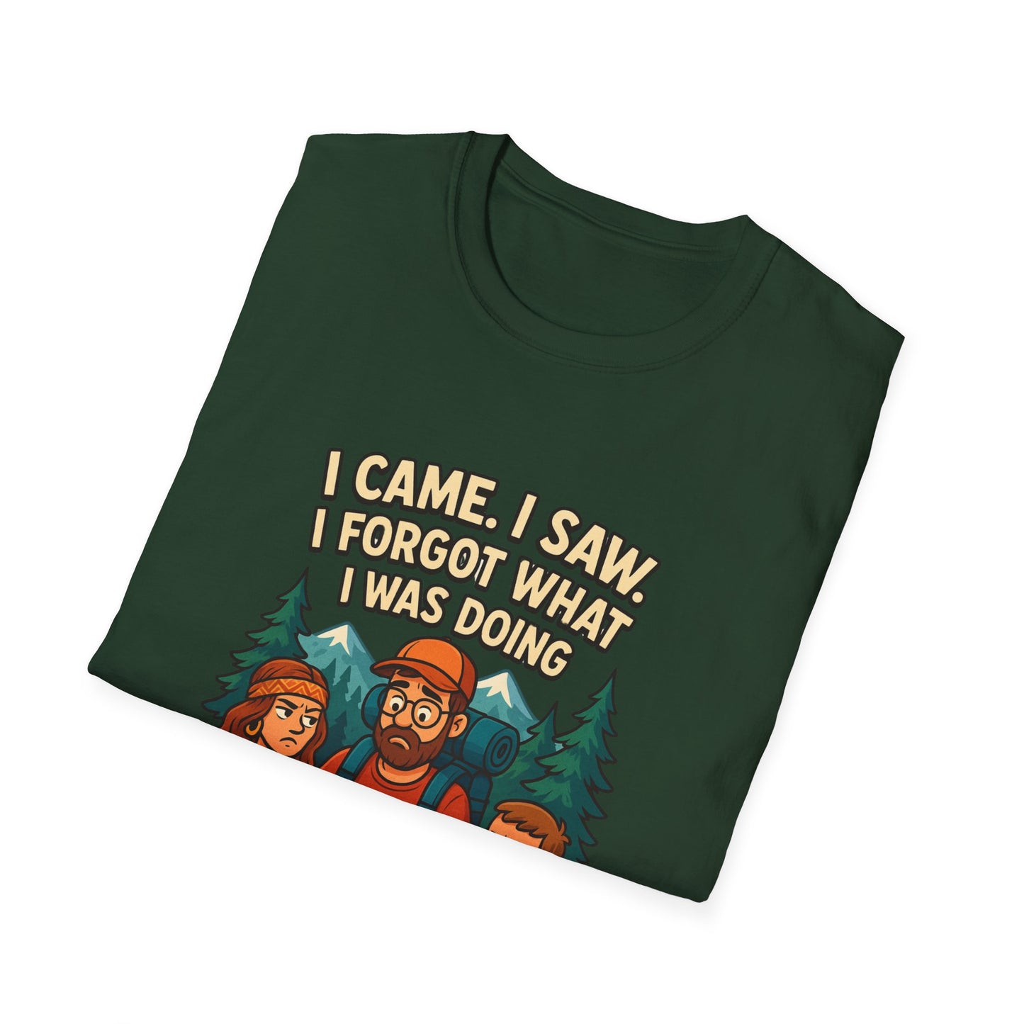 Outdoor Adventure Unisex T-Shirt - "I Came, I Saw, I Forgot What I Was Doing"