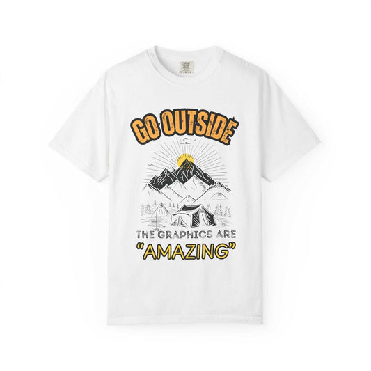 Unisex "Go Outside, The Graphics Are Amazing" tee showcasing outdoor adventure design on soft garment-dyed cotton