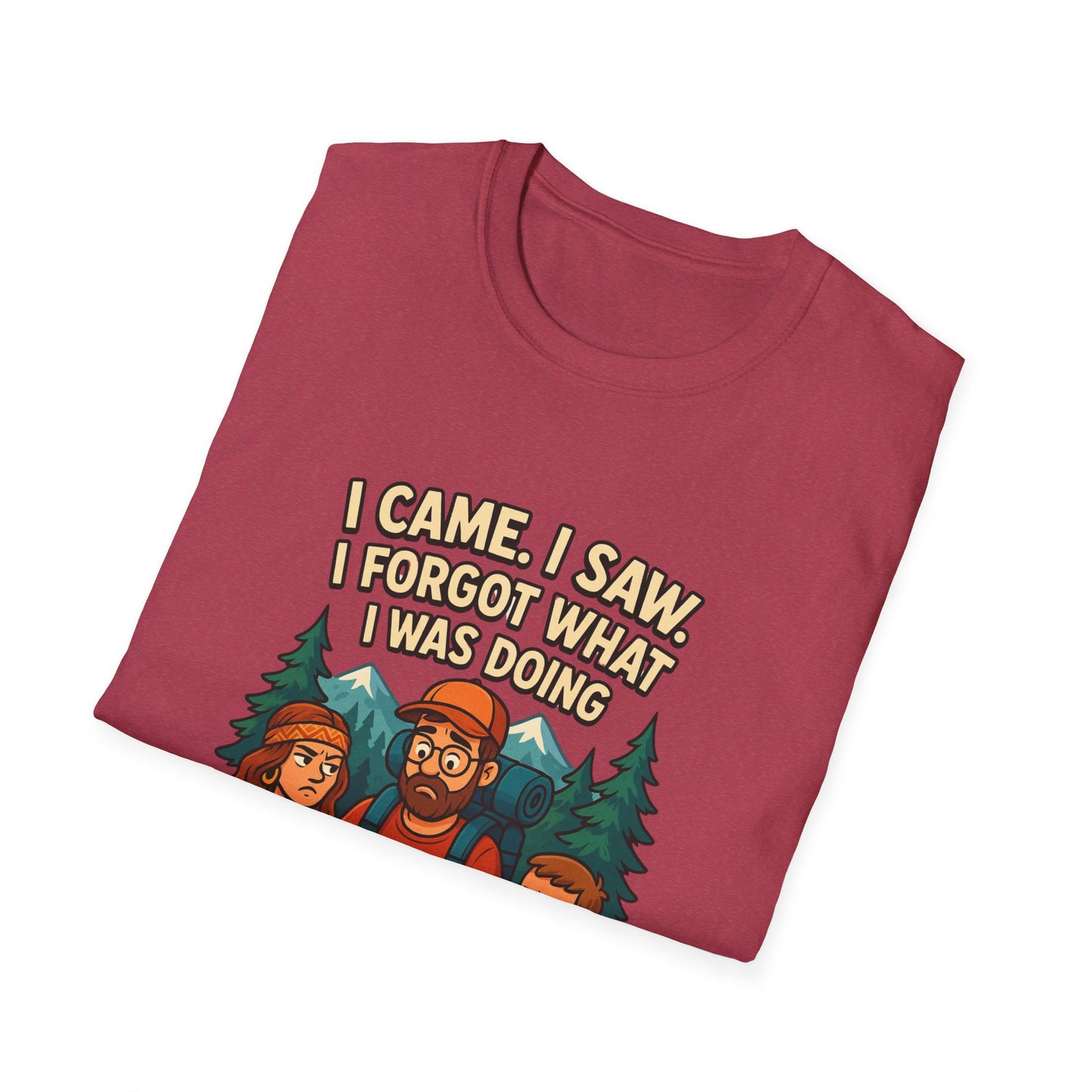 Outdoor Adventure Unisex T-Shirt - "I Came, I Saw, I Forgot What I Was Doing"
