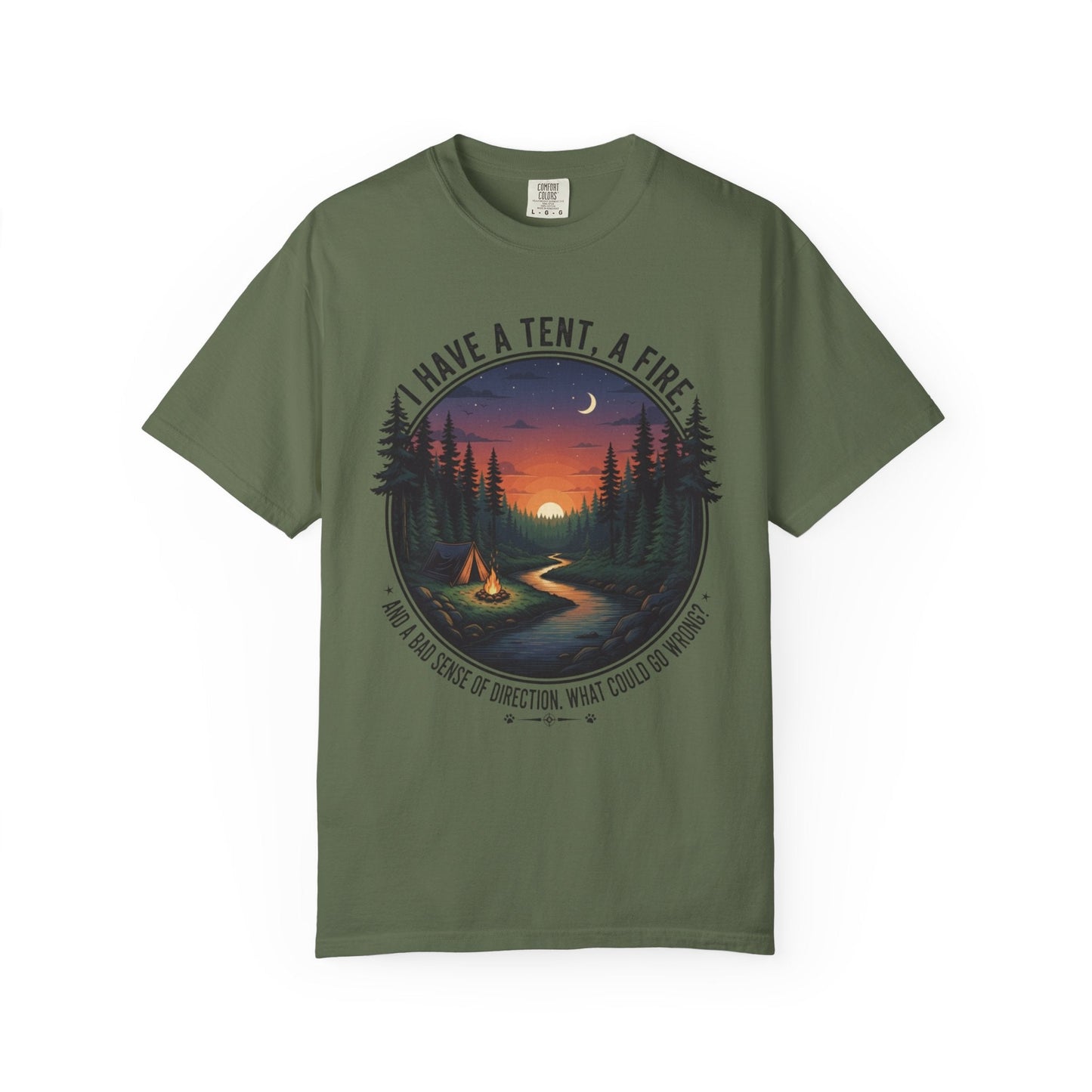 The I have a tent a fire and a bad sense of direction T-Shirt featuring funny text and a minimalist campfire graphic on a soft cotton tee.