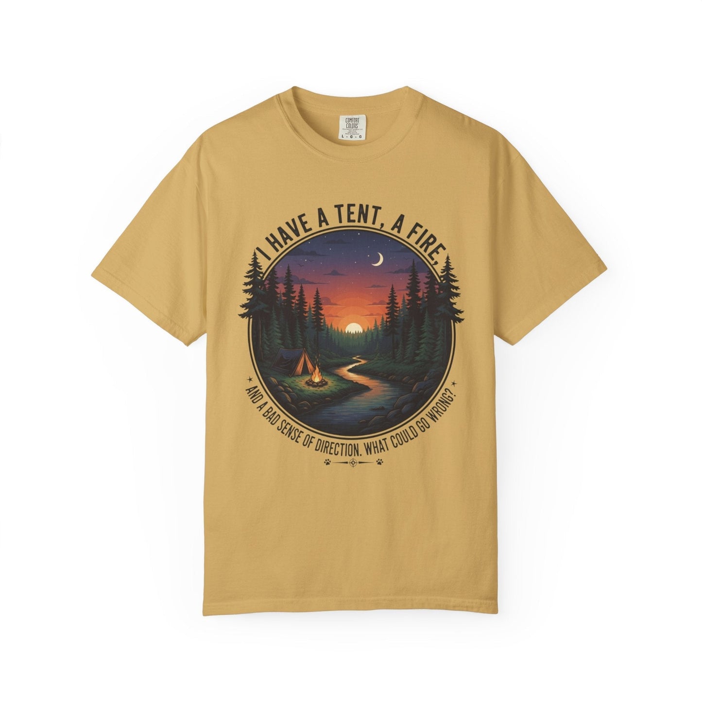 The I have a tent a fire and a bad sense of direction T-Shirt featuring funny text and a minimalist campfire graphic on a soft cotton tee.