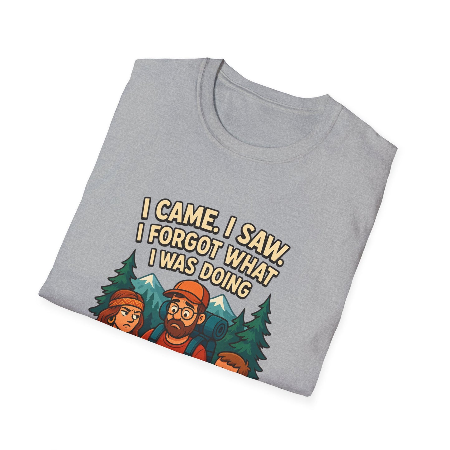 Outdoor Adventure Unisex T-Shirt - "I Came, I Saw, I Forgot What I Was Doing"