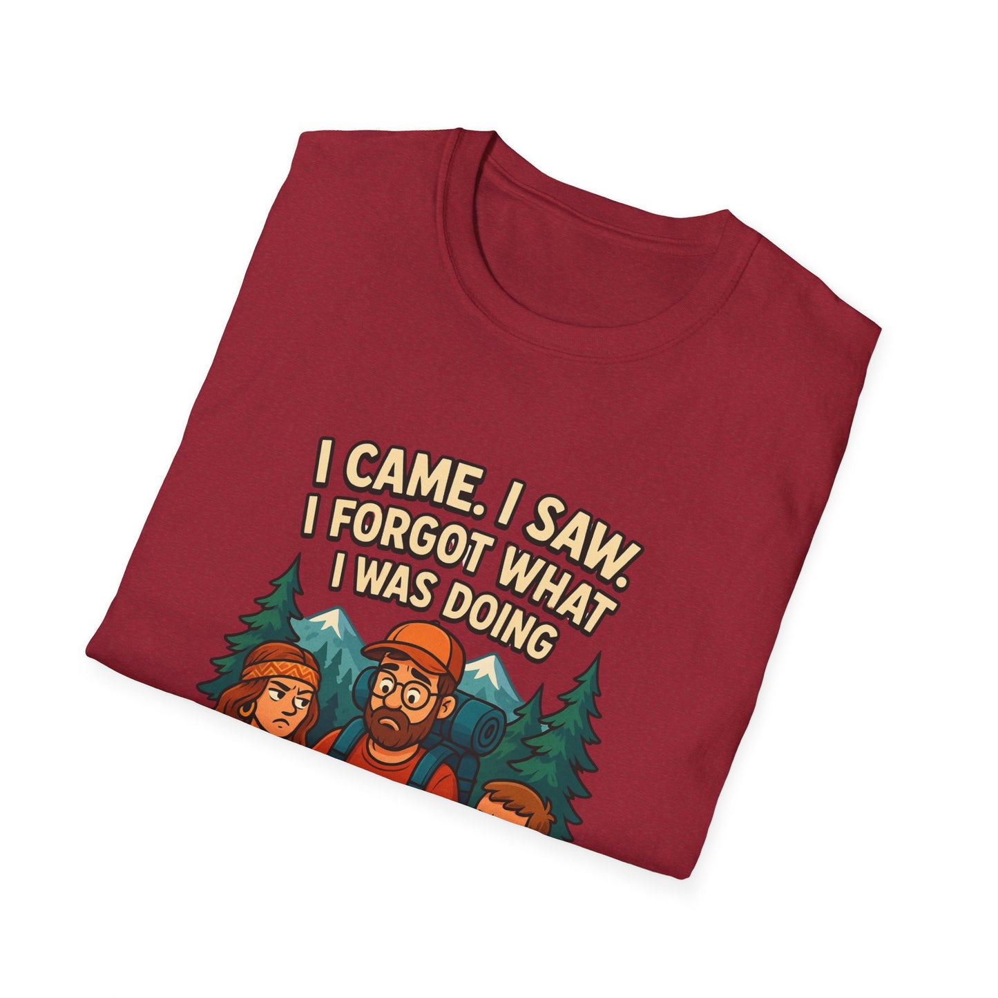 Outdoor Adventure Unisex T-Shirt - "I Came, I Saw, I Forgot What I Was Doing"
