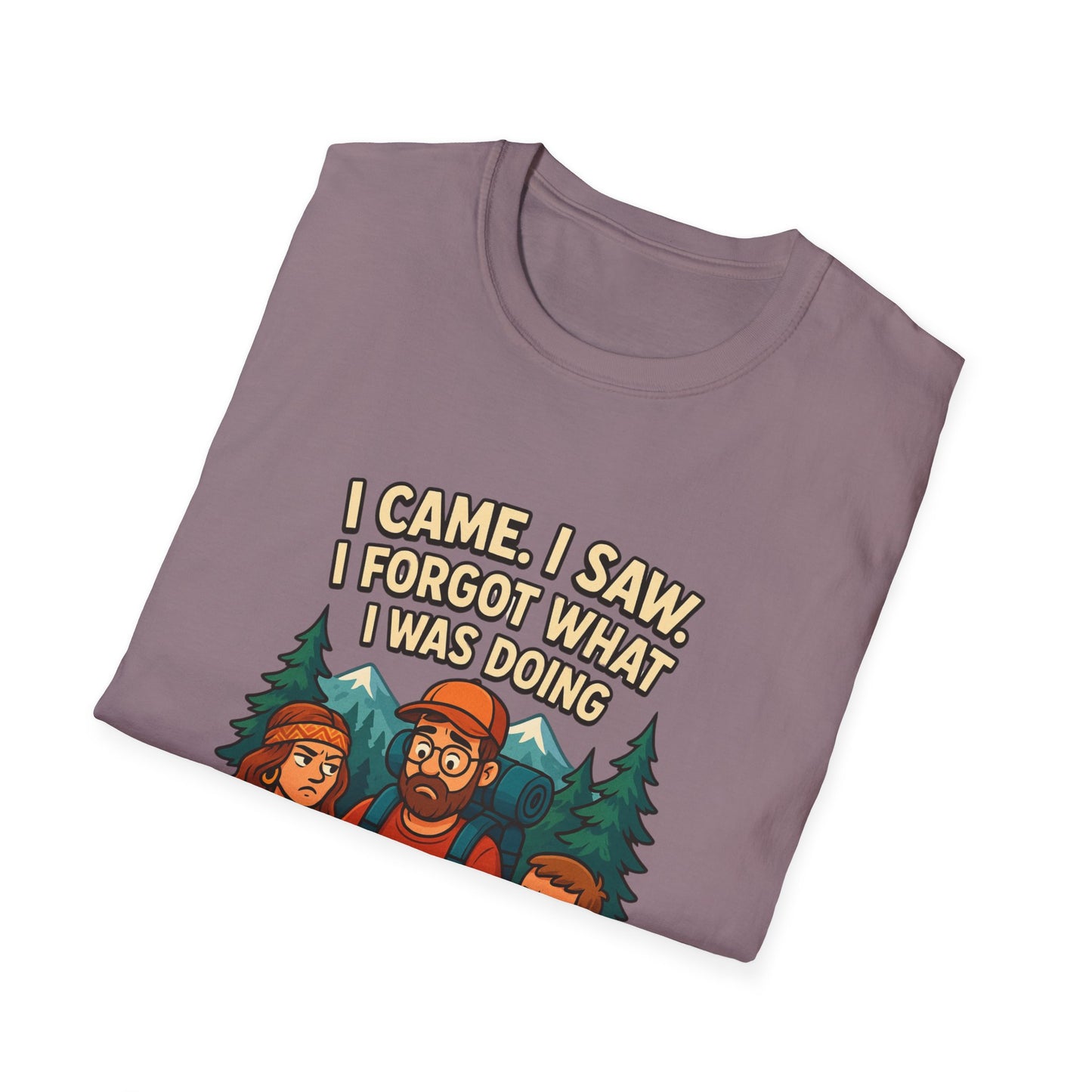 Outdoor Adventure Unisex T-Shirt - "I Came, I Saw, I Forgot What I Was Doing"