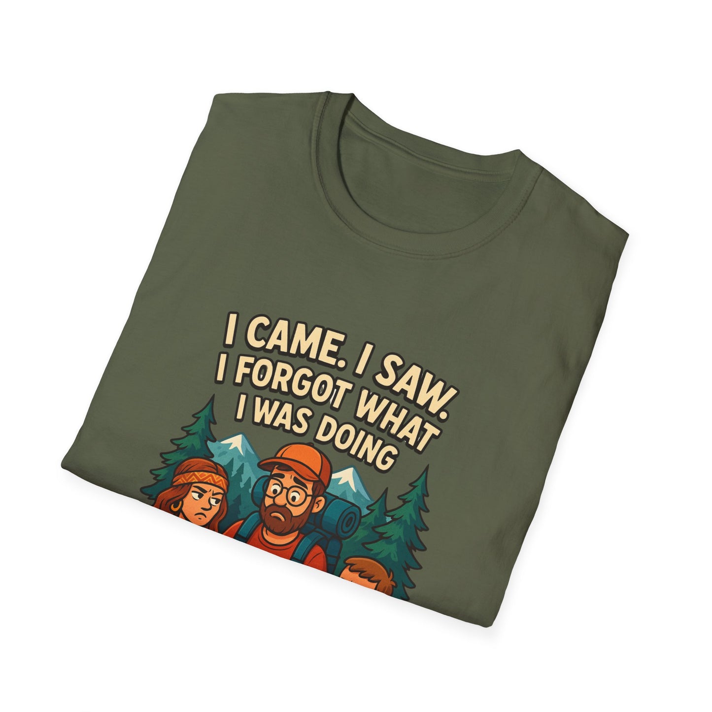 Outdoor Adventure Unisex T-Shirt - "I Came, I Saw, I Forgot What I Was Doing"