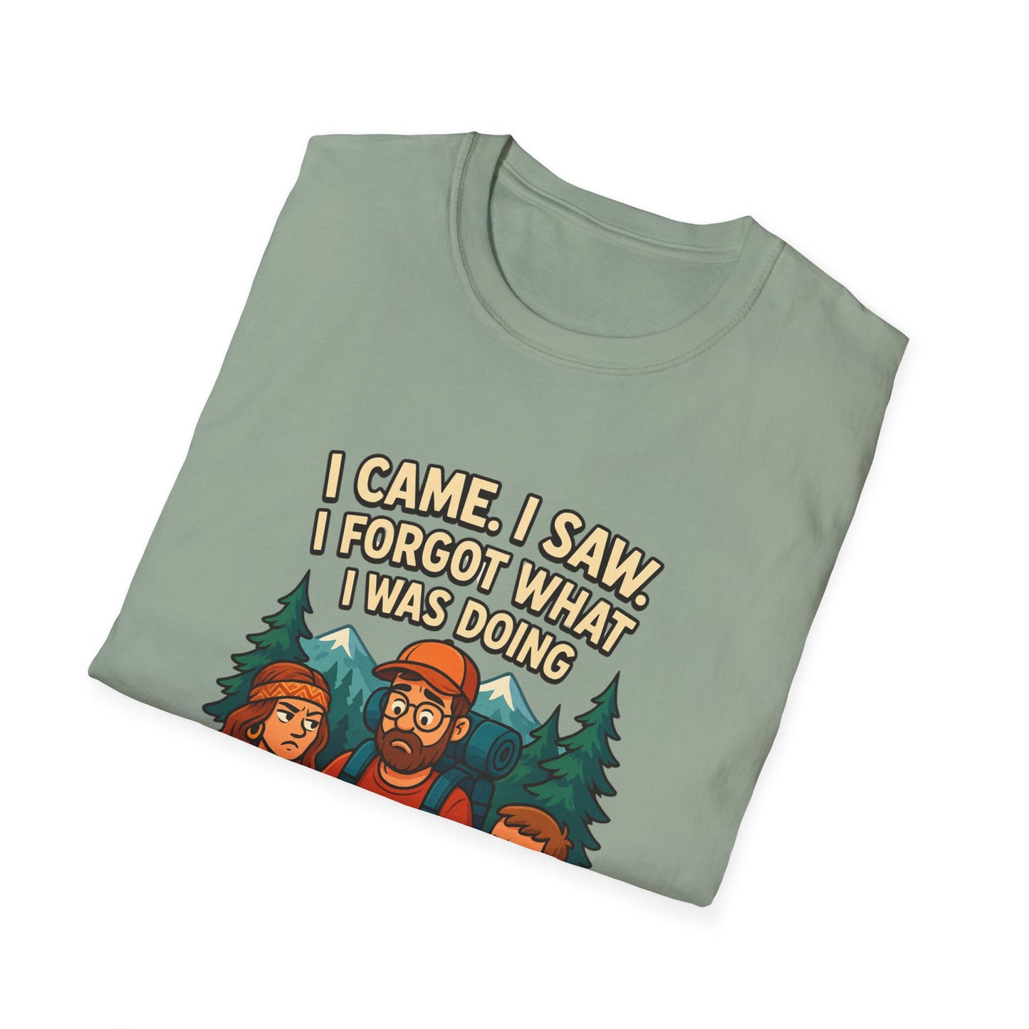 Outdoor Adventure Unisex T-Shirt - "I Came, I Saw, I Forgot What I Was Doing"