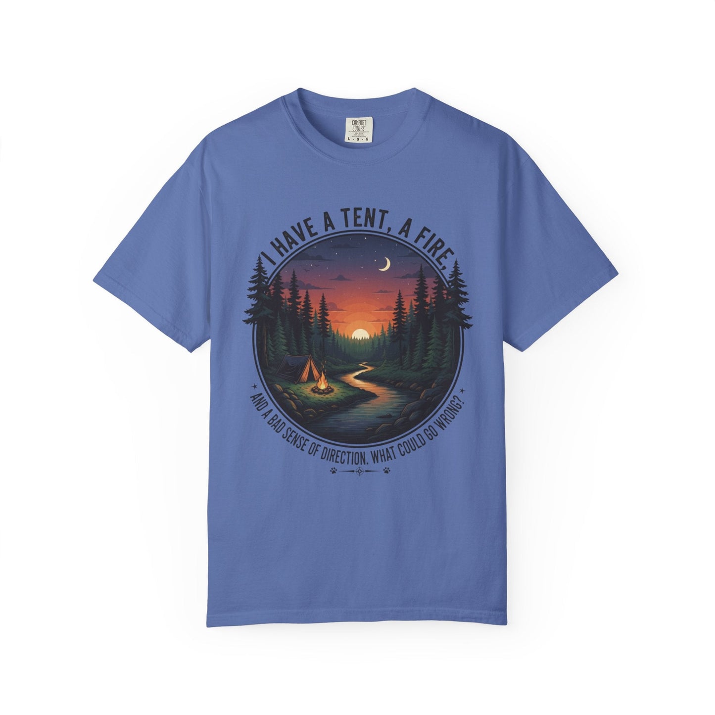 The I have a tent a fire and a bad sense of direction T-Shirt featuring funny text and a minimalist campfire graphic on a soft cotton tee.