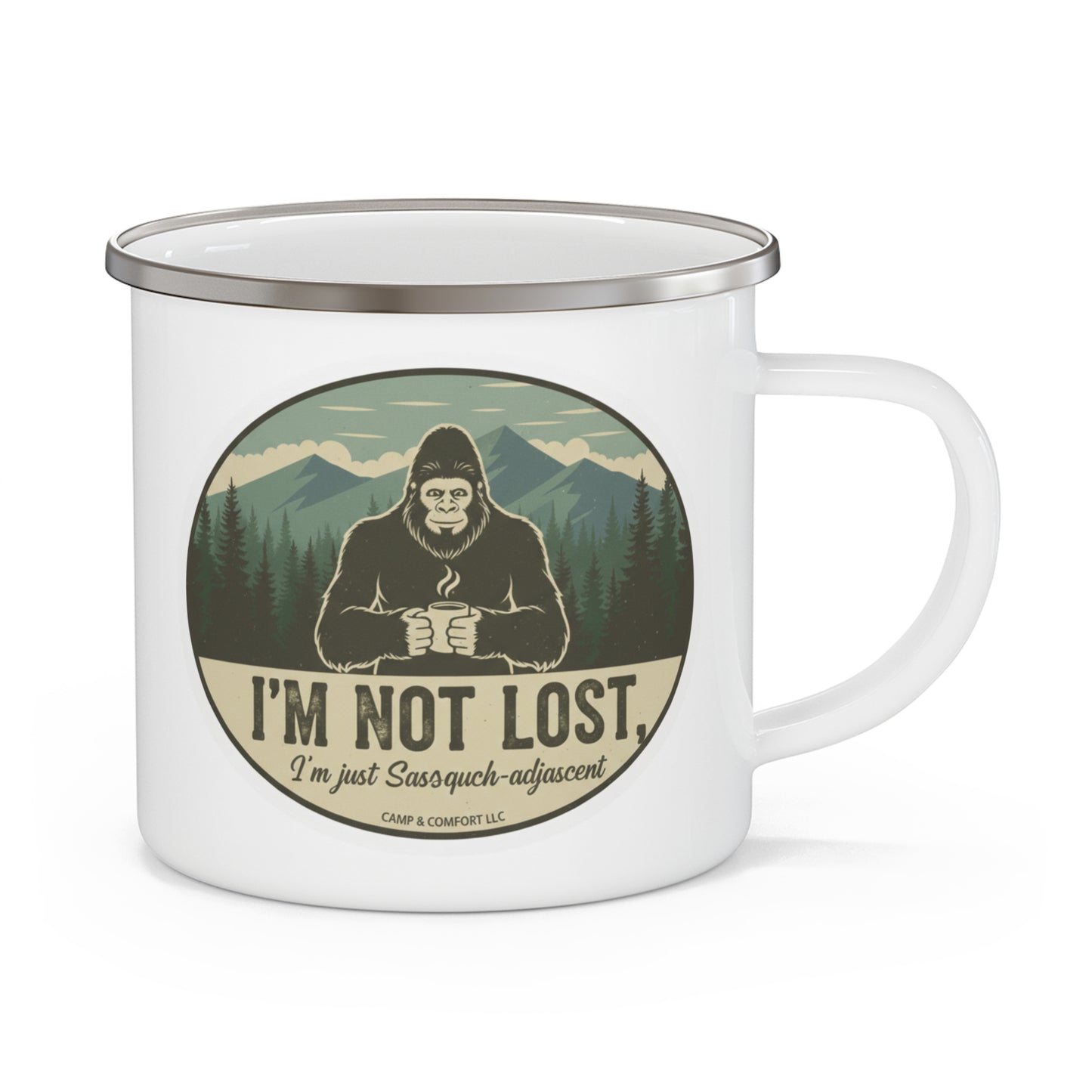 Enamel Mug — 'I’m Not Lost, I’m Just Sasquatch-adjacent' Camping Coffee Cup
